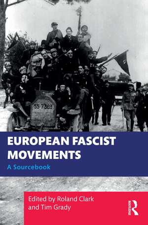 European Fascist Movements: A Sourcebook de Roland Clark