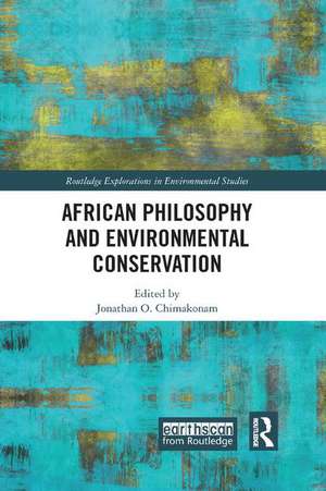 African Philosophy and Environmental Conservation de Jonathan Chimakonam