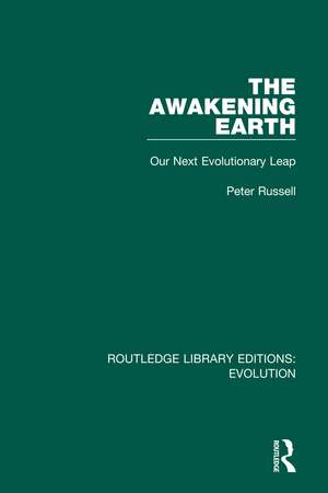 The Awakening Earth: Our Next Evolutionary Leap de Peter Russell