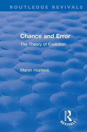 Chance and Error: The Theory of Evolution de Marsh Hopkins