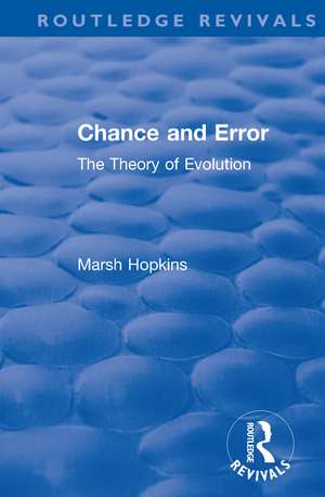 Chance and Error: The Theory of Evolution de Marsh Hopkins