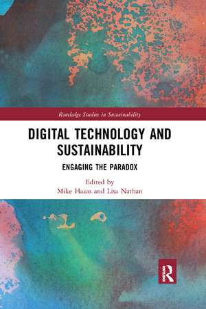 Digital Technology and Sustainability: Engaging the Paradox de Mike Hazas