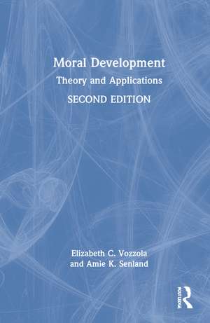 Moral Development: Theory and Applications de Elizabeth C. Vozzola