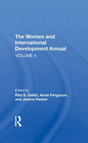 The Women And International Development Annual, Volume 4 de Rita S Gallin