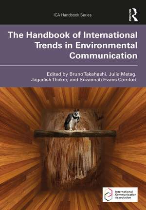 The Handbook of International Trends in Environmental Communication de Bruno Takahashi