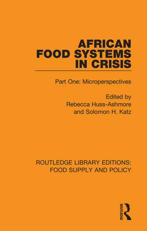 African Food Systems in Crisis: Part One: Microperspectives de Rebecca Huss-Ashmore