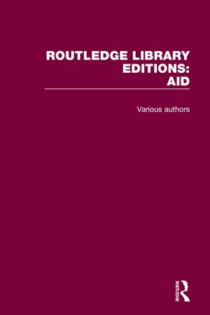 Routledge Library Editions: Aid de Various