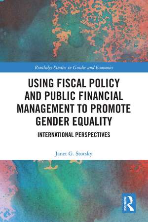 Using Fiscal Policy and Public Financial Management to Promote Gender Equality: International Perspectives de Janet G. Stotsky