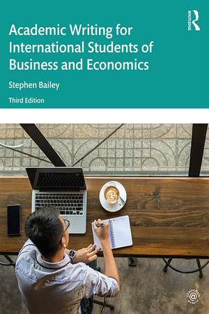 Academic Writing for International Students of Business and Economics de Stephen Bailey