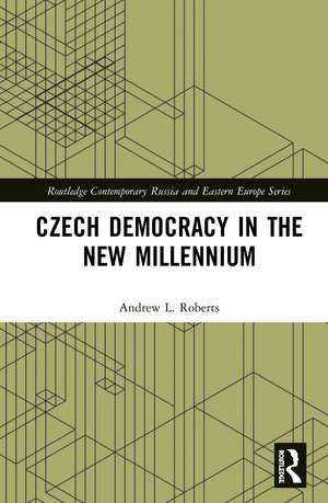 Czech Democracy in the New Millennium de Andrew L. Roberts