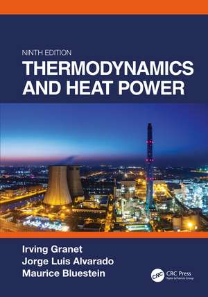 Thermodynamics and Heat Power, Ninth Edition de Irving Granet