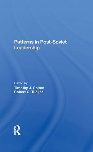 Patterns In Postsoviet Leadership de Timothy Colton