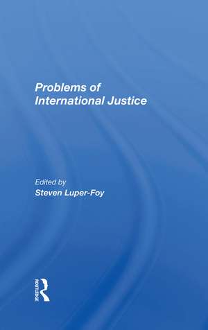 Problems Of International Justice de Steven Luper-foy