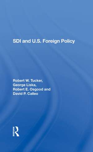 Sdi And U.s. Foreign Policy de Robert W. Tucker