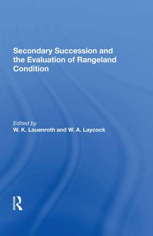 Secondary Succession And The Evaluation Of Rangeland Condition de W. K. Lauenroth