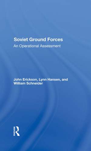 Soviet Ground Forces: An Operational Assessment de John Erickson