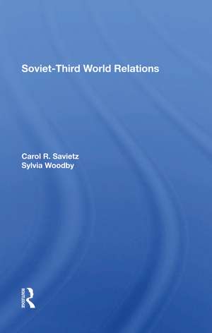 Soviet-third World Relations de Carol R Saivetz
