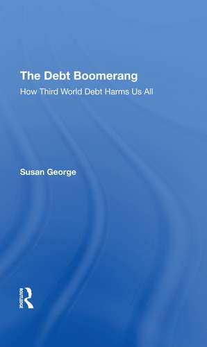 The Debt Boomerang de Susan George