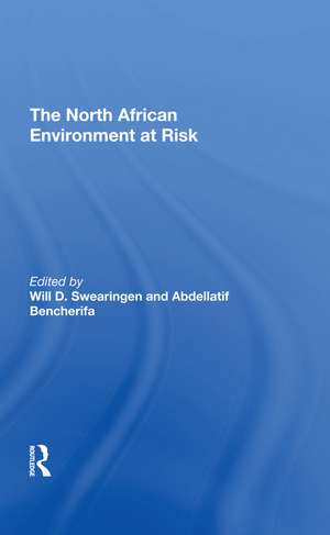 The North African Environment At Risk de Will D Swearingen