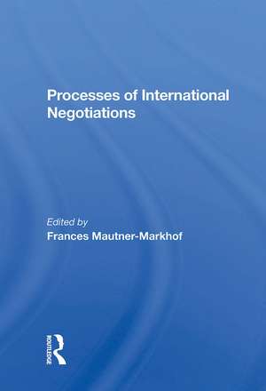 Processes of International Negotiations de Frances Mautner-Markhof