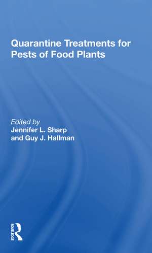 Quarantine Treatments For Pests Of Food Plants de Jennifer L Sharp