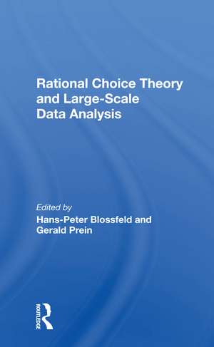 Rational Choice Theory And Large-Scale Data Analysis de Hans-peter Blossfeld