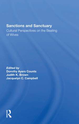 Sanctions And Sanctuary: Cultural Perspectives On The Beating Of Wives de Dorothy A Counts