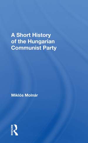 Short Hist Hungarian Com de Joseph J Molnar