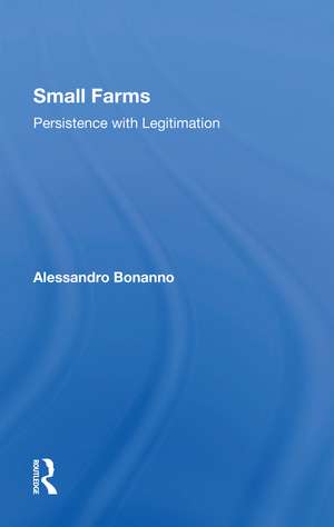 Small Farms: Persistence With Legitimation de Alessandro Bonanno