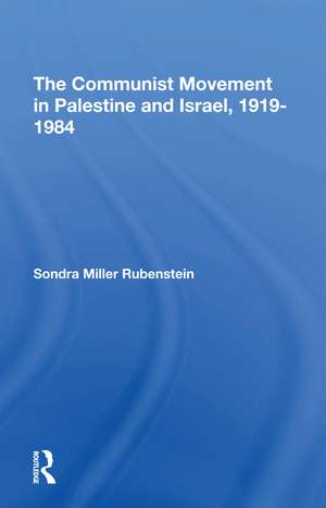 The Communist Movement In Palestine And Israel, 1919-1984 de Sondra M Rubenstein