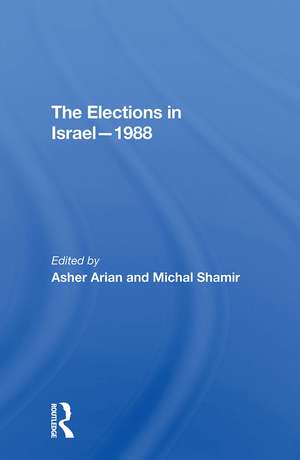 The Elections In Israel1988 de Asher Arian