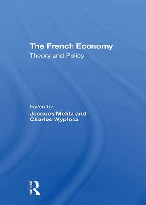 The French Economy: Theory And Policy de Jacques Melitz