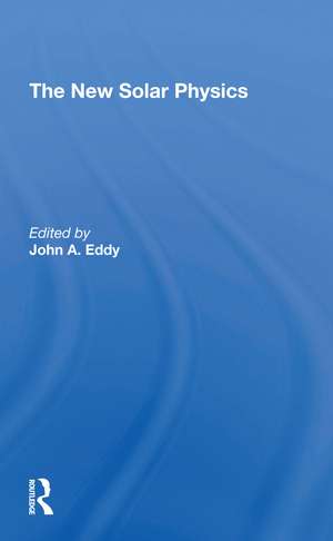 The New Solar Physics de John Allen Eddy