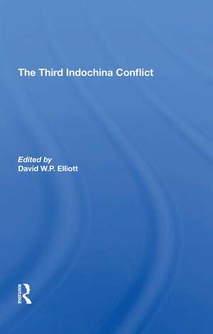 The Third Indochina Conflict de David Elliott