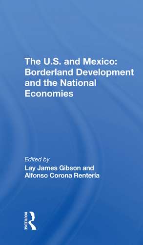 The U.s. And Mexico: Borderland Development And The National Economies de Lay J Gibson