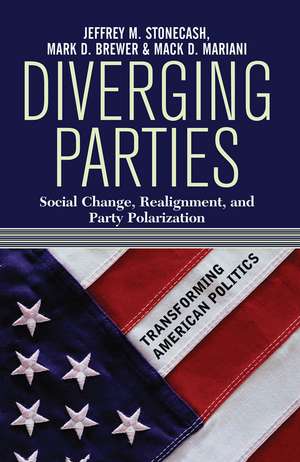 Diverging Parties: Social Change, Realignment, and Party Polarization de Jeffrey M. Stonecash