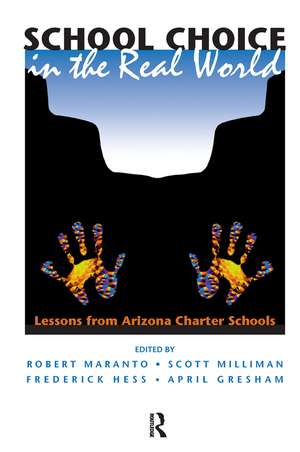 School Choice In The Real World: Lessons From Arizona Charter Schools de Robert Maranto