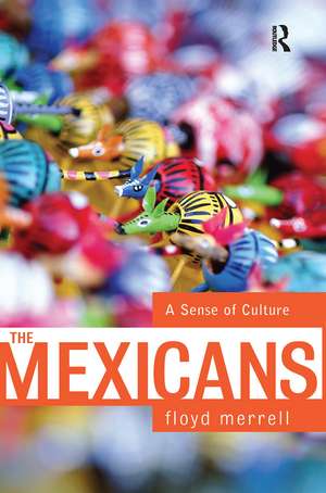 The Mexicans: A Sense Of Culture de Floyd Merrell