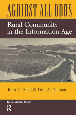 Against All Odds: Rural Community In The Information Age de John C. Allen