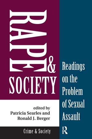 Rape And Society: Readings On The Problem Of Sexual Assault de Patricia Searles