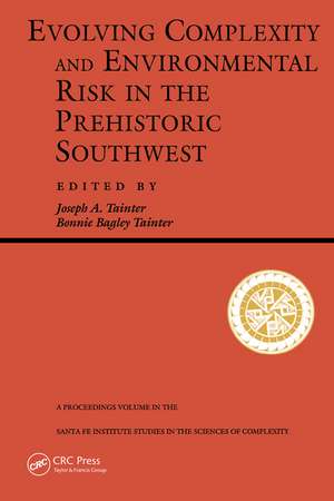 Evolving Complexity And Environmental Risk In The Prehistoric Southwest de Joseph A. Tainter