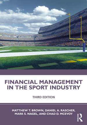 Financial Management in the Sport Industry de Matthew T. Brown