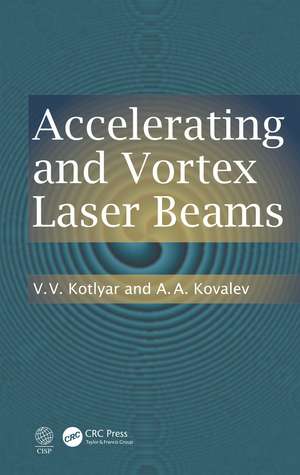 Accelerating and Vortex Laser Beams de V. V. Kotlyar