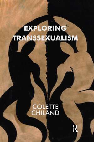 Exploring Transsexualism de Colette Chiland