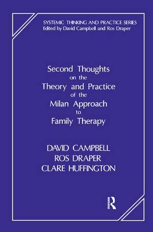 Second Thoughts on the Theory and Practice of the Milan Approach to Family Therapy de David Campbell