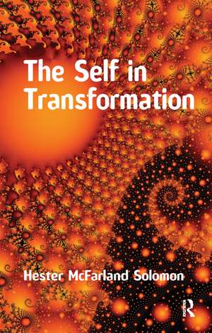 The Self in Transformation de Hester McFarland Solomon