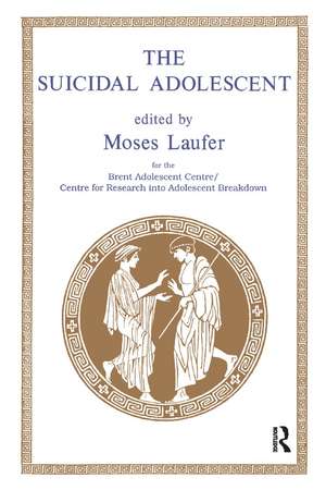 The Suicidal Adolescent de Moses Laufer