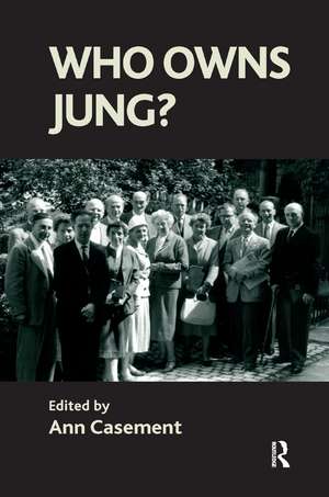 Who Owns Jung? de Ann Casement