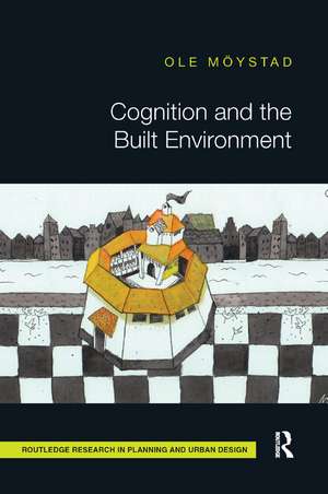 Cognition and the Built Environment de Ole Möystad