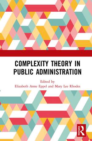 Complexity Theory in Public Administration de Elizabeth Anne Eppel